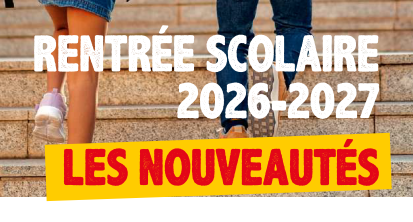 Rentrée scolaire 2026/27&nbsp;: Les nouveautés